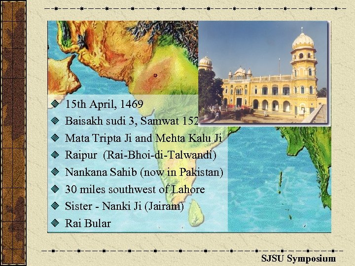 15 th April, 1469 Baisakh sudi 3, Samwat 1526 Mata Tripta Ji and Mehta
