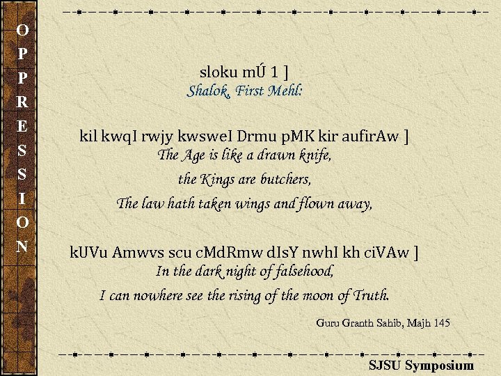 O P P R E S S I O N sloku mÚ 1 ]