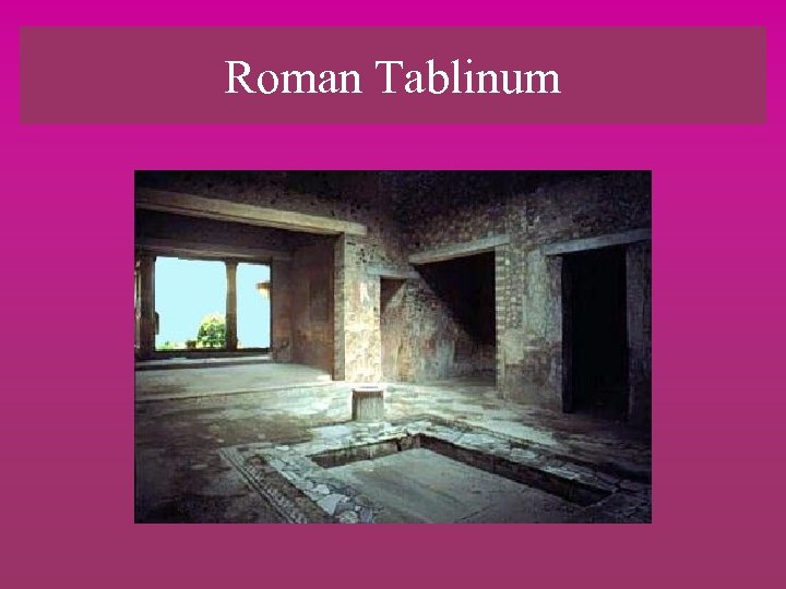 Roman Tablinum 
