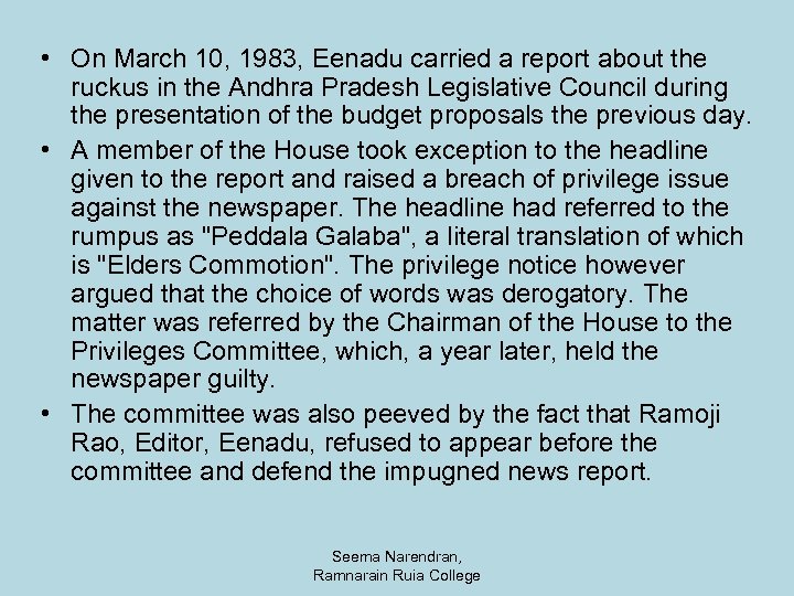  • On March 10, 1983, Eenadu carried a report about the ruckus in