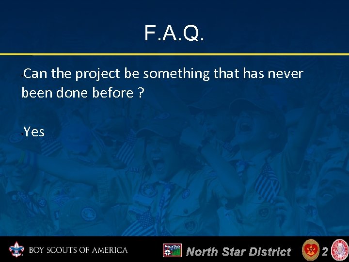 F. A. Q. Can the project be something that has never been done before