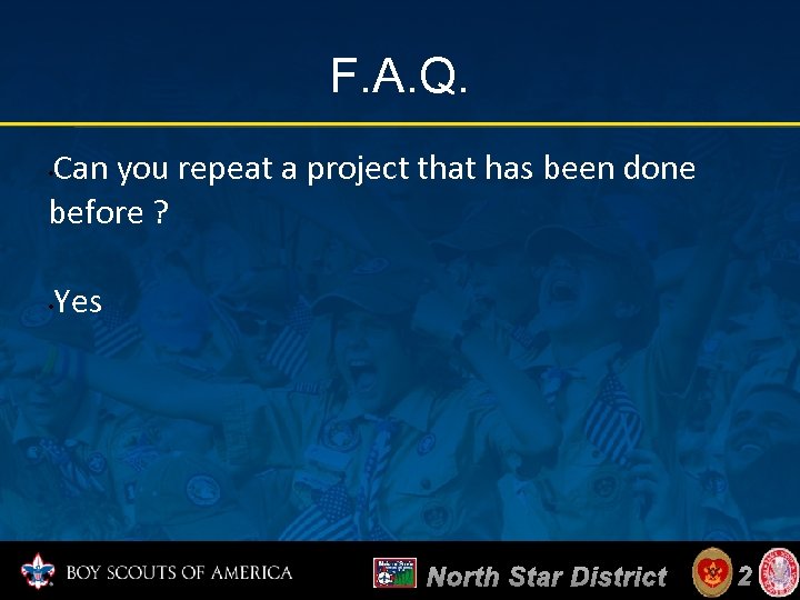F. A. Q. Can you repeat a project that has been done before ?