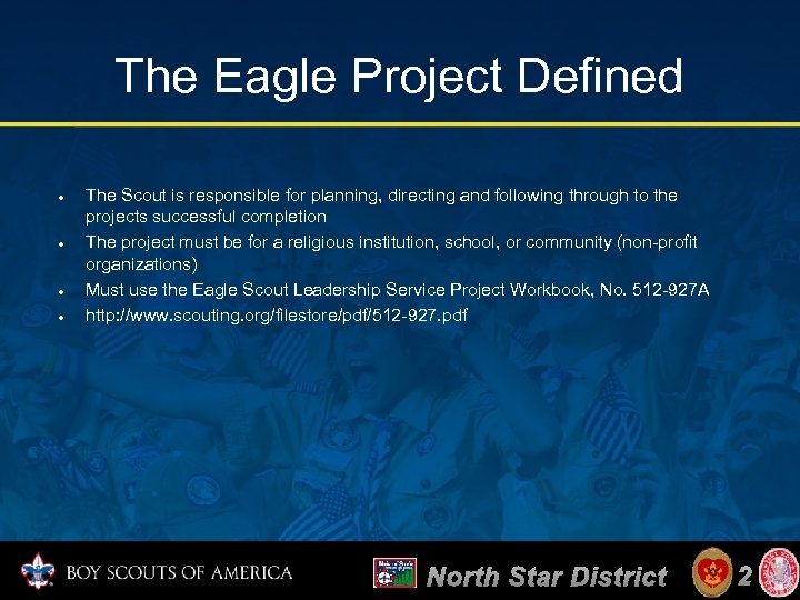 The Eagle Project Defined The Scout is responsible for planning, directing and following through