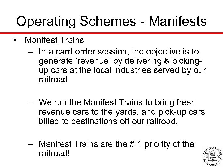 Operating Schemes - Manifests • Manifest Trains – In a card order session, the