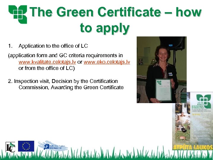 The Green Certificate – how to apply 1. Application to the office of LC