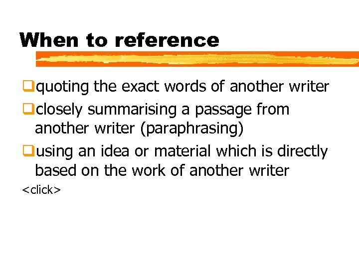 When to reference qquoting the exact words of another writer qclosely summarising a passage