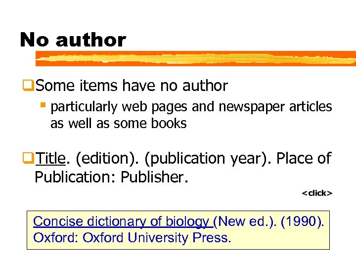 No author q. Some items have no author § particularly web pages and newspaper