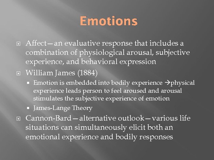 Emotions Affect—an evaluative response that includes a combination of physiological arousal, subjective experience, and