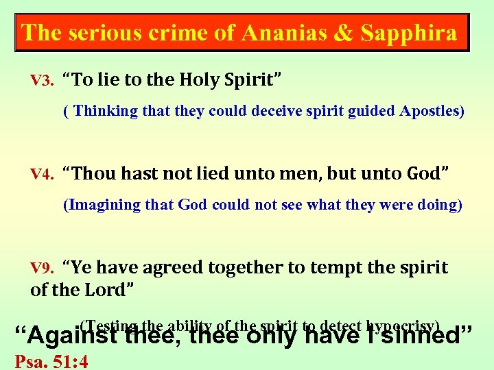 The serious crime of Ananias & Sapphira V 3. “To lie to the Holy