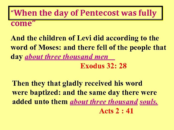 “When the day of Pentecost was fully come” And the children of Levi did