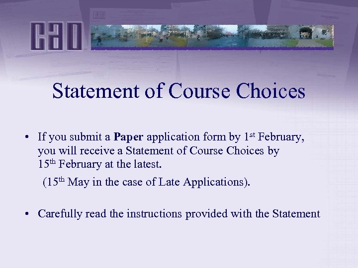 Statement of Course Choices • If you submit a Paper application form by 1