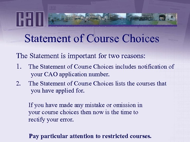 Statement of Course Choices The Statement is important for two reasons: 1. The Statement