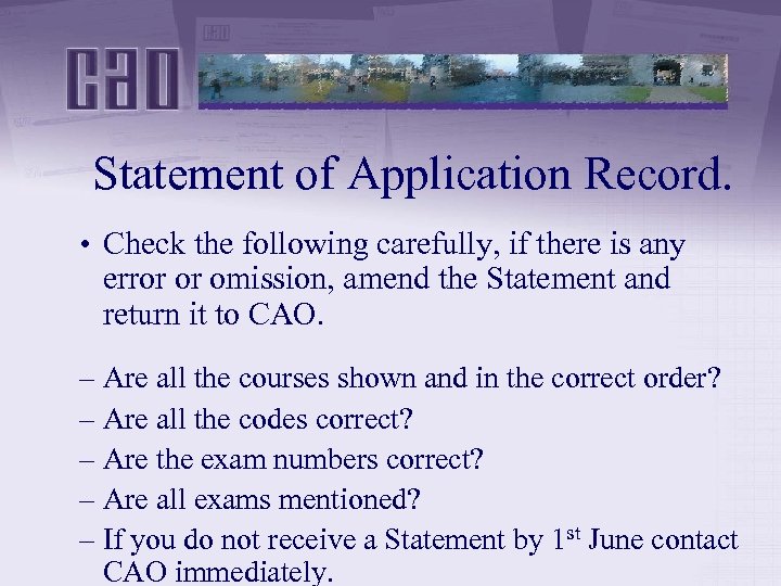 Statement of Application Record. • Check the following carefully, if there is any error