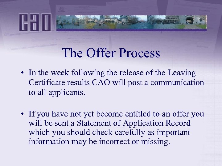 The Offer Process • In the week following the release of the Leaving Certificate