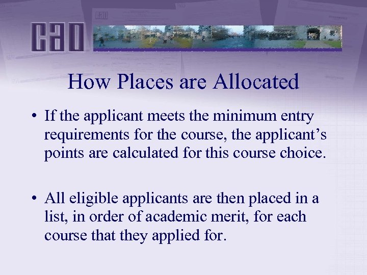How Places are Allocated • If the applicant meets the minimum entry requirements for