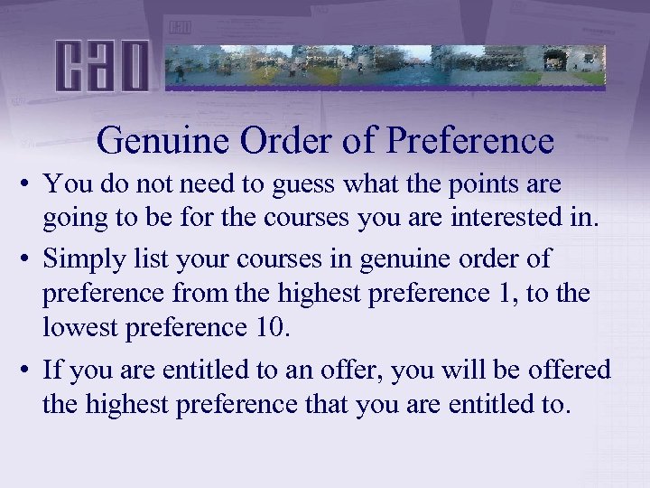 Genuine Order of Preference • You do not need to guess what the points