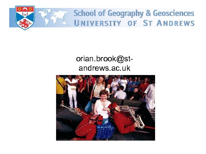 orian. brook@standrews. ac. uk 