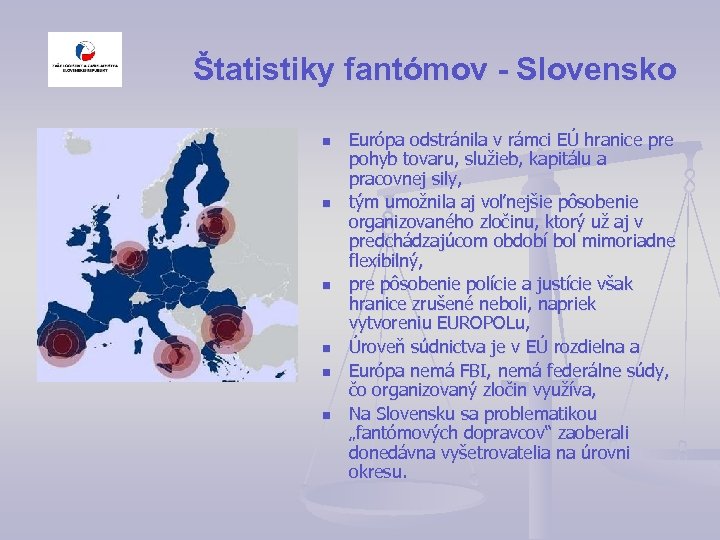Štatistiky fantómov - Slovensko n n n Európa odstránila v rámci EÚ hranice pre