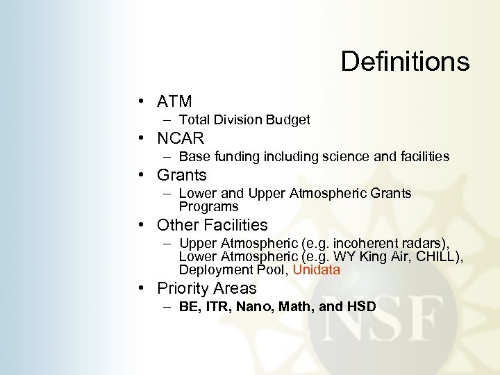 Definitions • ATM – Total Division Budget • NCAR – Base funding including science