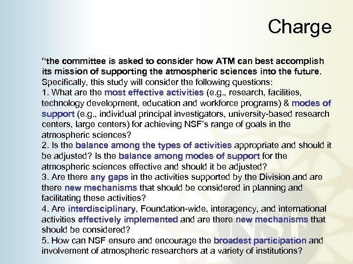 Charge “the committee is asked to consider how ATM can best accomplish its mission