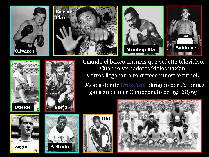 Cassius Clay Mantequilla Olivares Saldívar Cuando el boxeo era más que vedette televisivo. Cuando