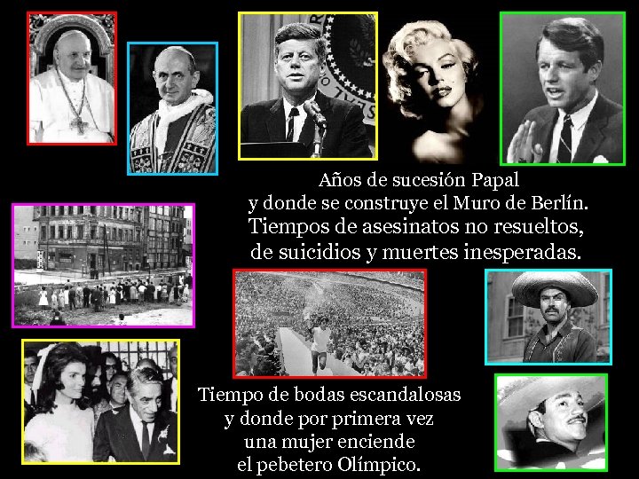 Años de sucesión Papal y donde se construye el Muro de Berlín. Tiempos de