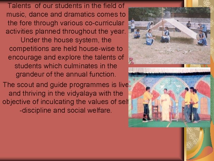 Talents of our students in the field of music, dance and dramatics comes to