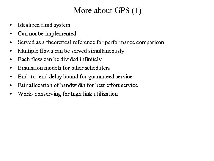 More about GPS (1) • • • Idealized fluid system Can not be implemented