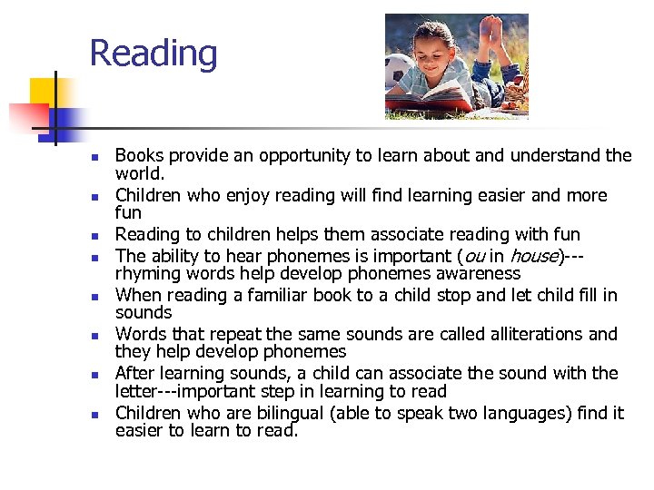 Reading n n n n Books provide an opportunity to learn about and understand