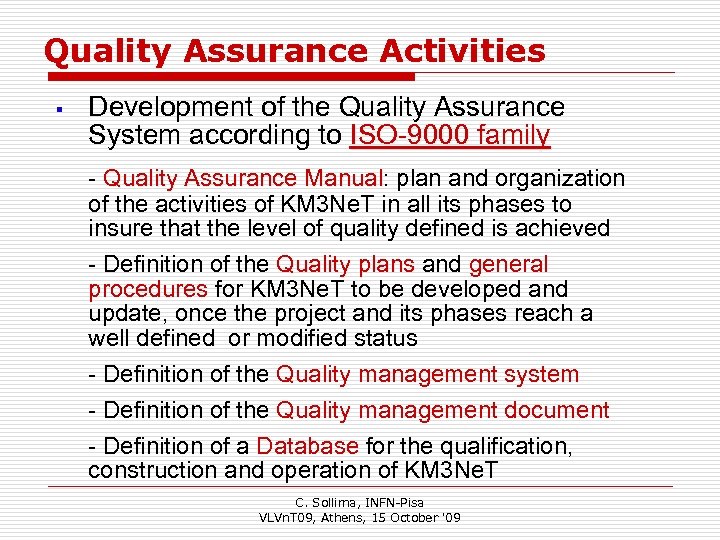 Quality Assurance Activities § Development of the Quality Assurance System according to ISO-9000 family