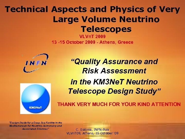 Technical Aspects and Physics of Very Large Volume Neutrino Telescopes VLVn. T 2009 13