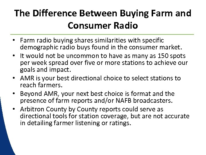  The Difference Between Buying Farm and Consumer Radio • Farm radio buying shares