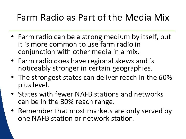 Farm Radio as Part of the Media Mix • Farm radio can be a