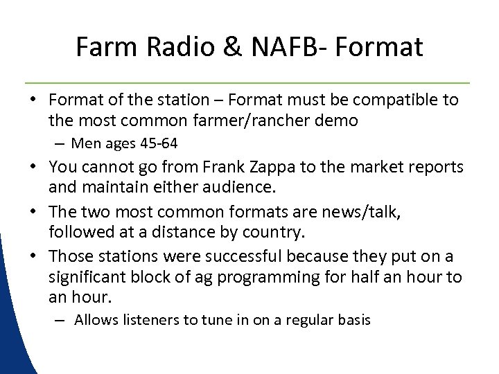 Farm Radio & NAFB- Format • Format of the station – Format must be