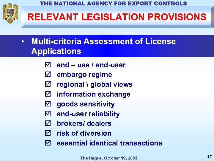 THE NATIONAL AGENCY FOR EXPORT CONTROLS RELEVANT LEGISLATION PROVISIONS • Multi-criteria Assessment of License