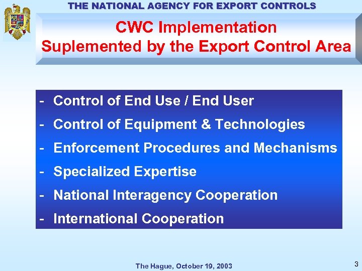 THE NATIONAL AGENCY FOR EXPORT CONTROLS CWC Implementation Suplemented by the Export Control Area