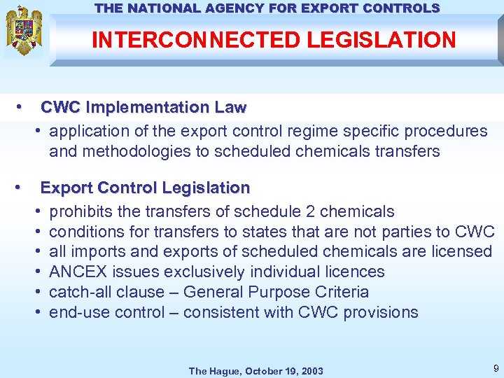 THE NATIONAL AGENCY FOR EXPORT CONTROLS INTERCONNECTED LEGISLATION • CWC Implementation Law • application