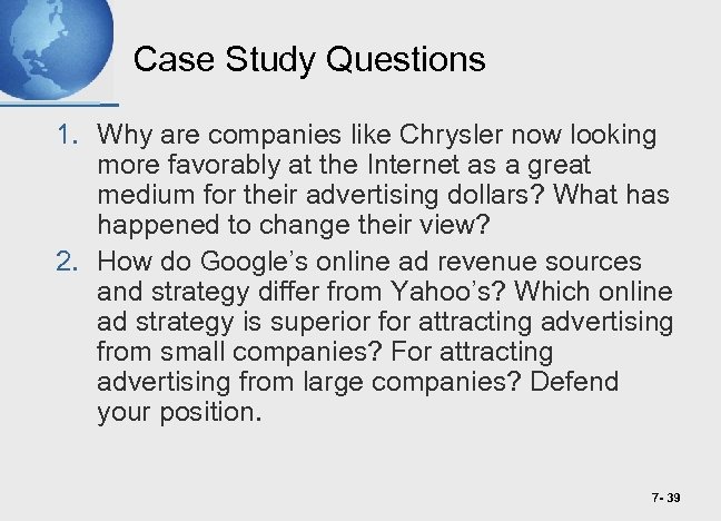 Case Study Questions 1. Why are companies like Chrysler now looking more favorably at
