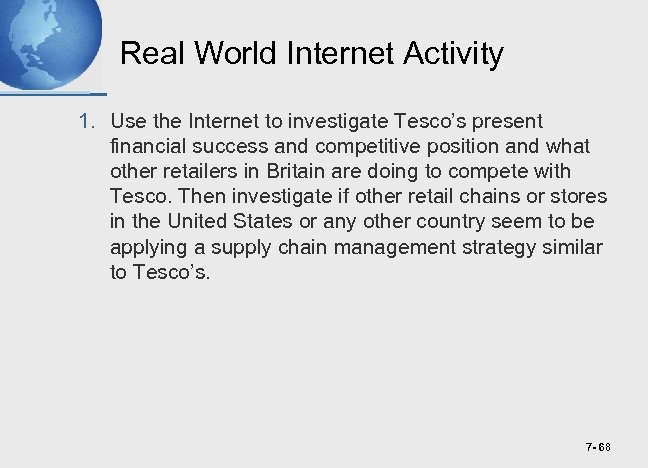 Real World Internet Activity 1. Use the Internet to investigate Tesco’s present financial success
