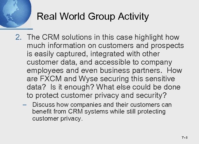 Real World Group Activity 2. The CRM solutions in this case highlight how much