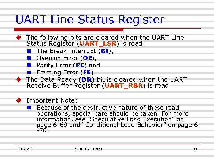 UART Line Status Register u The following bits are cleared when the UART Line