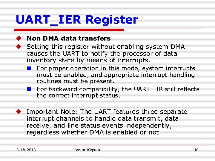 UART_IER Register u Non DMA data transfers u Setting this register without enabling system