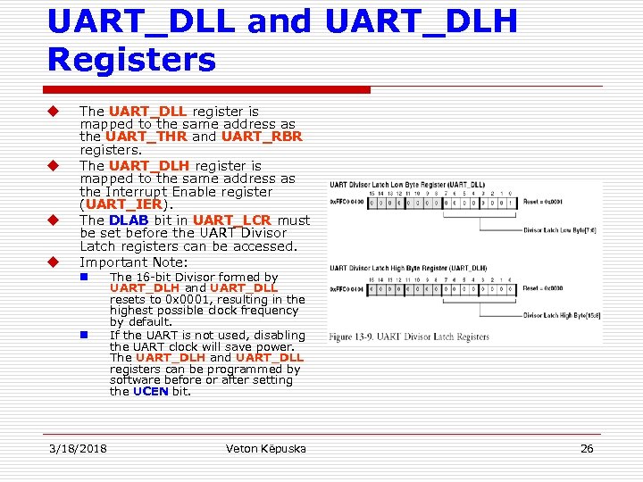 UART_DLL and UART_DLH Registers u u The UART_DLL register is mapped to the same