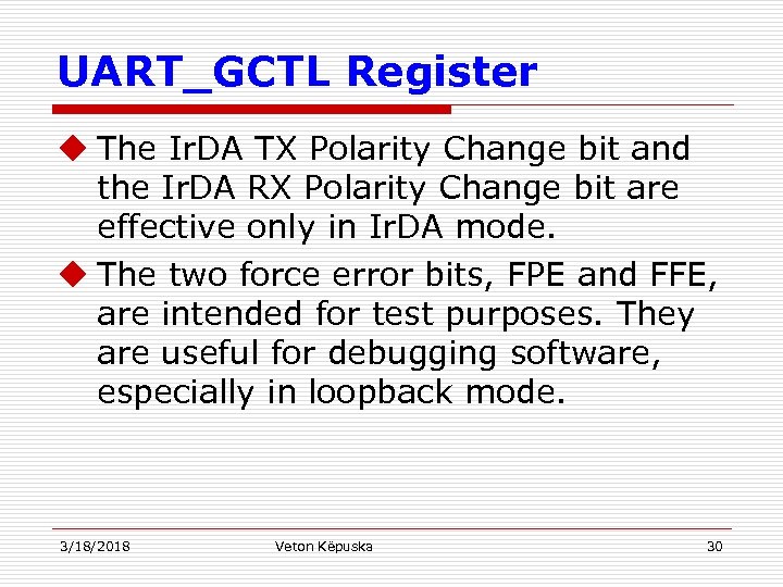 UART_GCTL Register u The Ir. DA TX Polarity Change bit and the Ir. DA