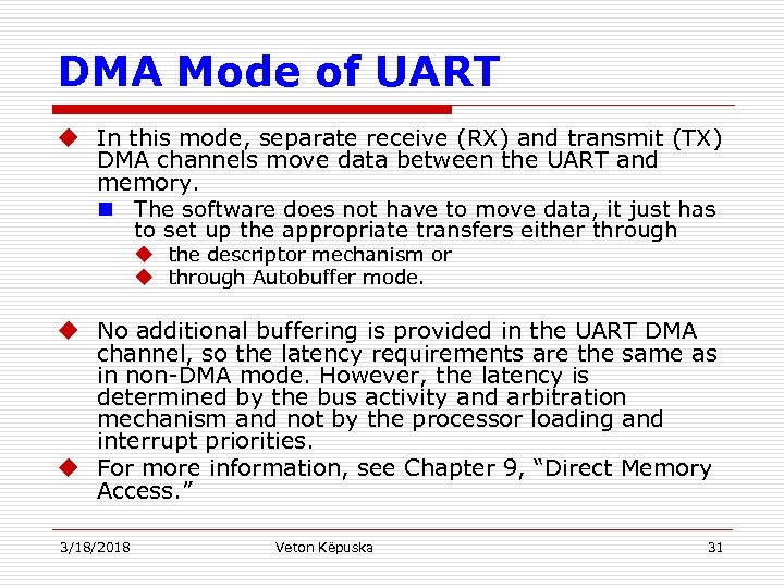 DMA Mode of UART u In this mode, separate receive (RX) and transmit (TX)