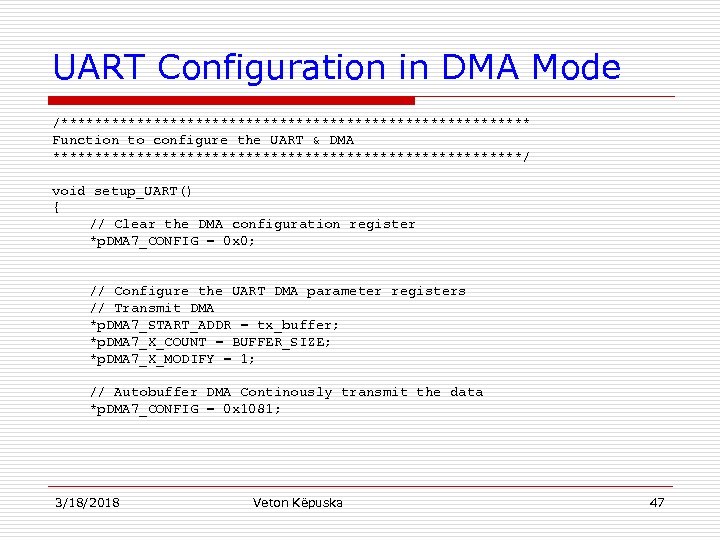 UART Configuration in DMA Mode /**************************** Function to configure the UART & DMA ****************************/