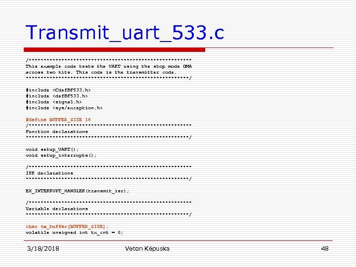 Transmit_uart_533. c /**************************** This example code tests the UART using the stop mode DMA