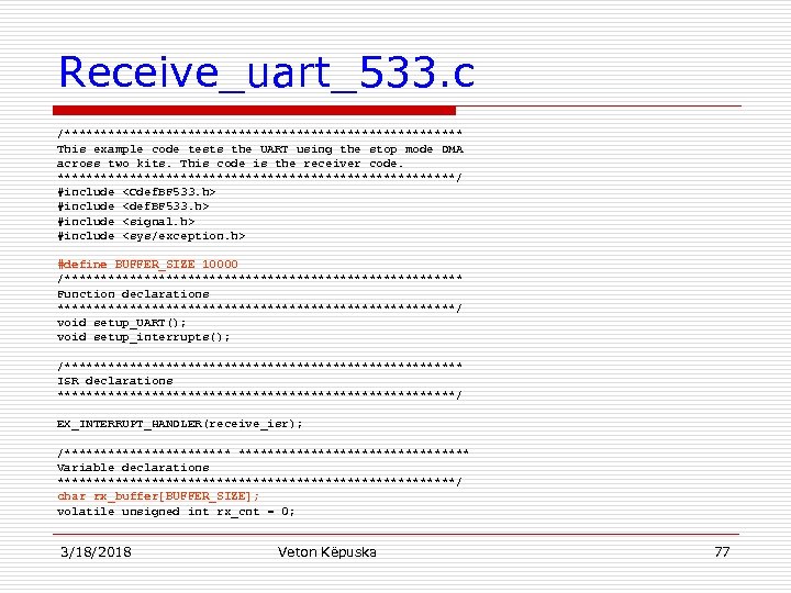 Receive_uart_533. c /**************************** This example code tests the UART using the stop mode DMA