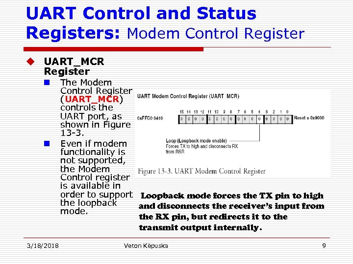 UART Control and Status Registers: Modem Control Register u UART_MCR Register n n 3/18/2018