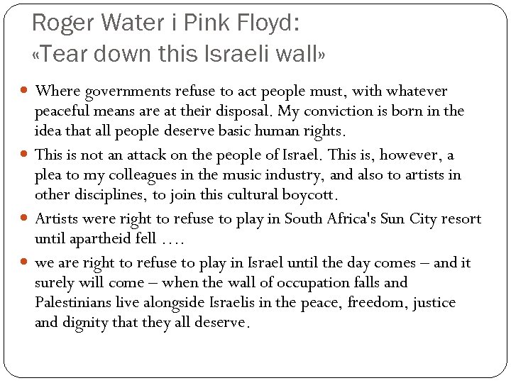Roger Water i Pink Floyd: «Tear down this Israeli wall» Where governments refuse to